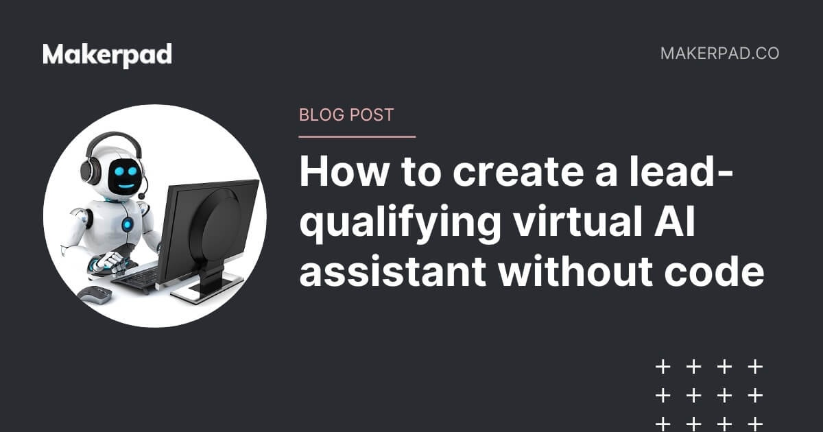 How to create a lead-qualifying virtual AI assistant without code