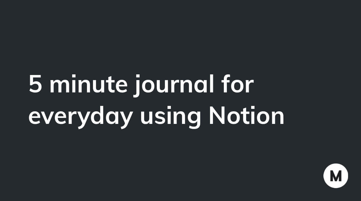 5 minute journal for everyday using Notion