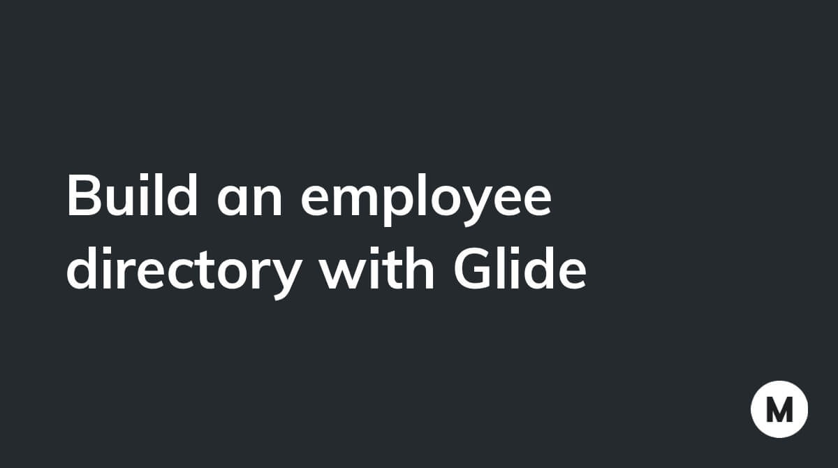 Build an employee directory with Glide