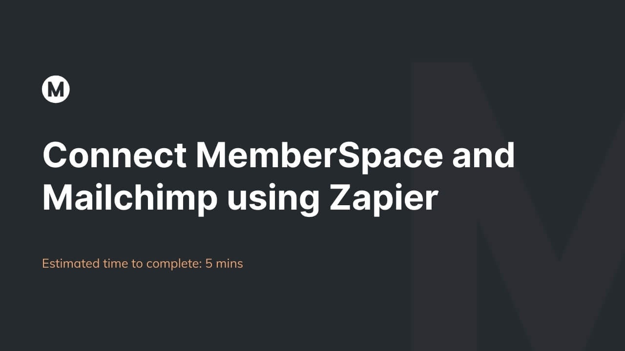 How to connect MemberSpace and Mailchimp using Zapier