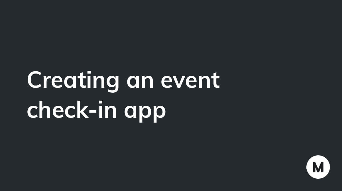 Creating an event check-in app