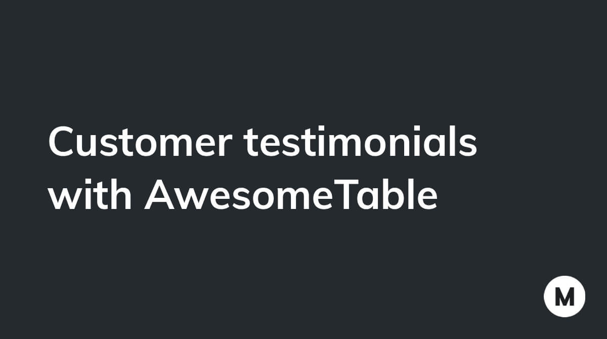 Customer testimonials with AwesomeTable