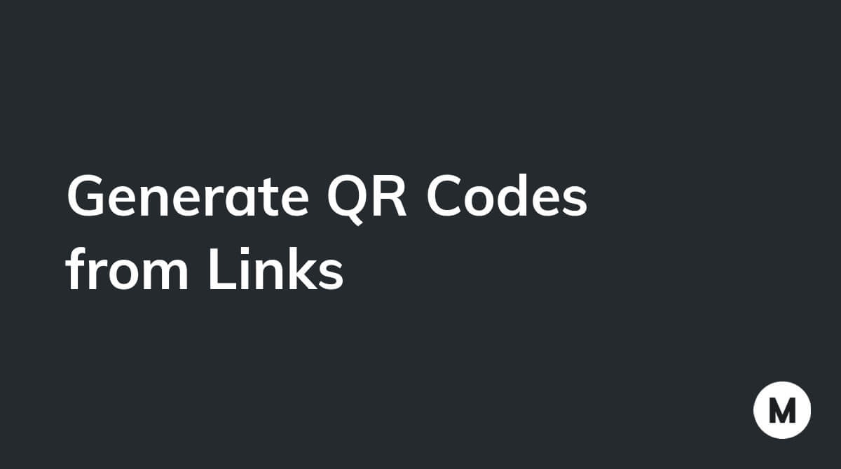 Generate QR Codes from Links