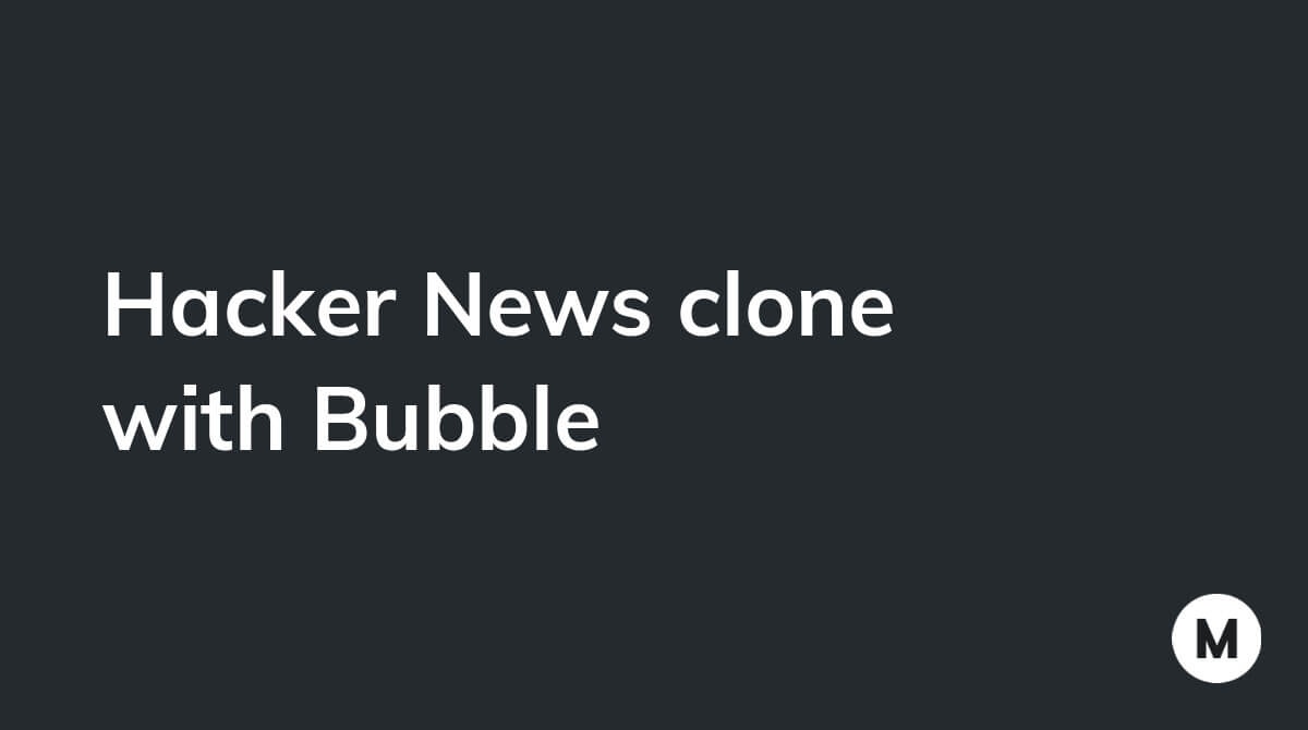 Hacker News clone with Bubble