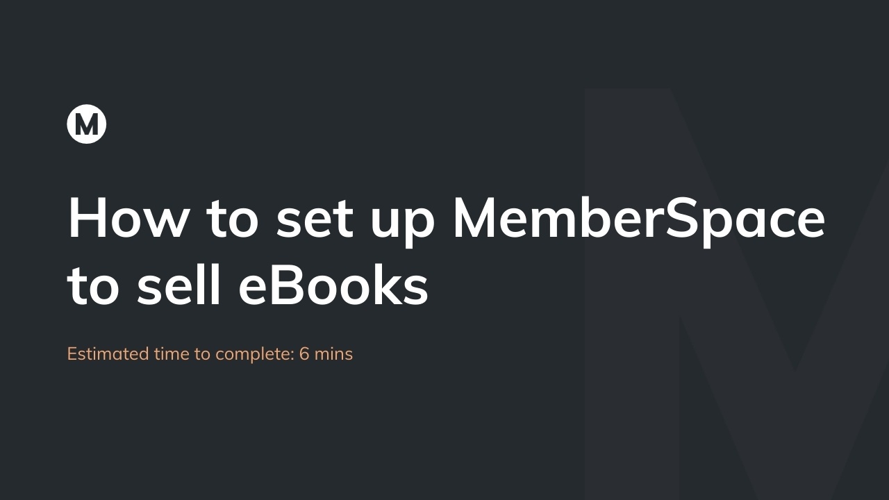 How to set up MemberSpace to sell eBooks