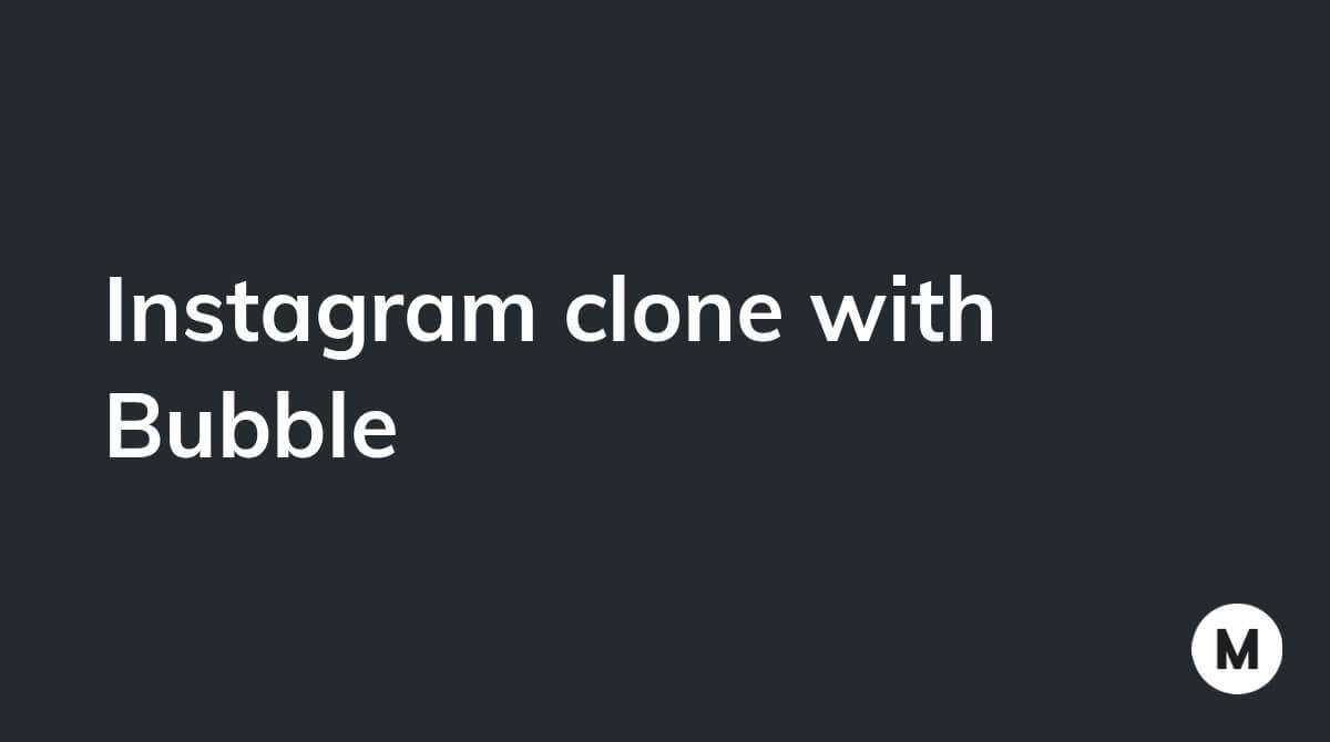 Instagram clone with Bubble