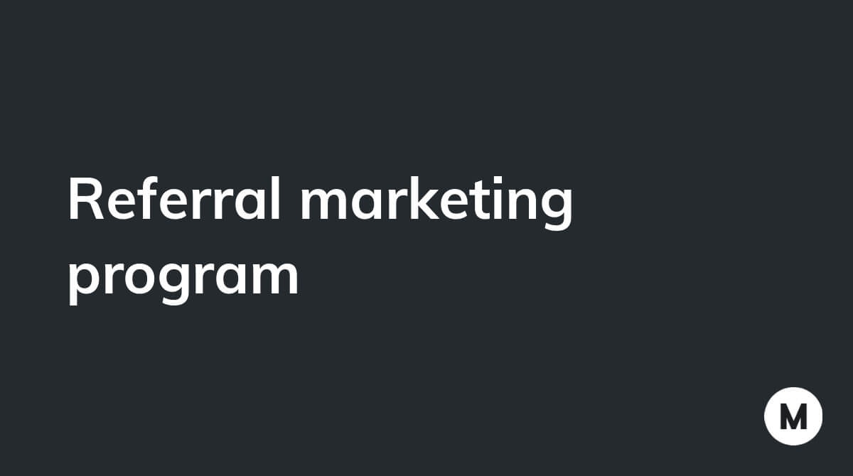 Referral marketing program