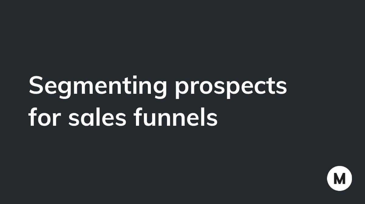 Segmenting prospects for sales funnels