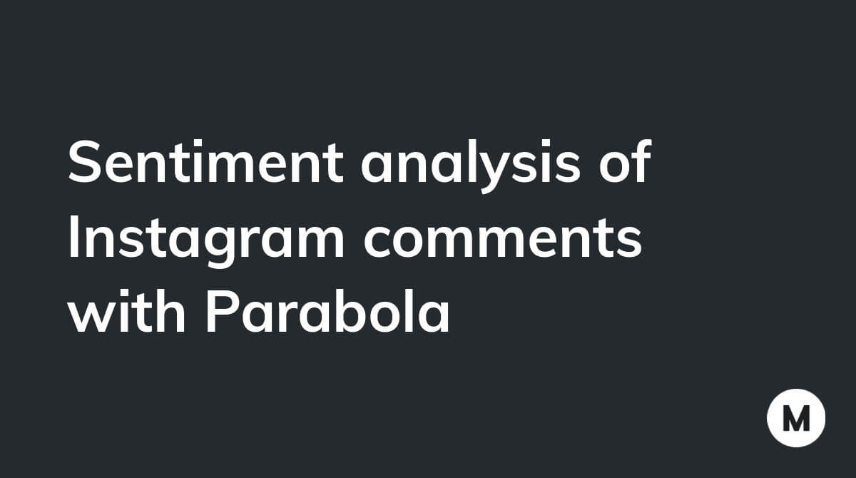 Sentiment analysis of Instagram comments with Parabola