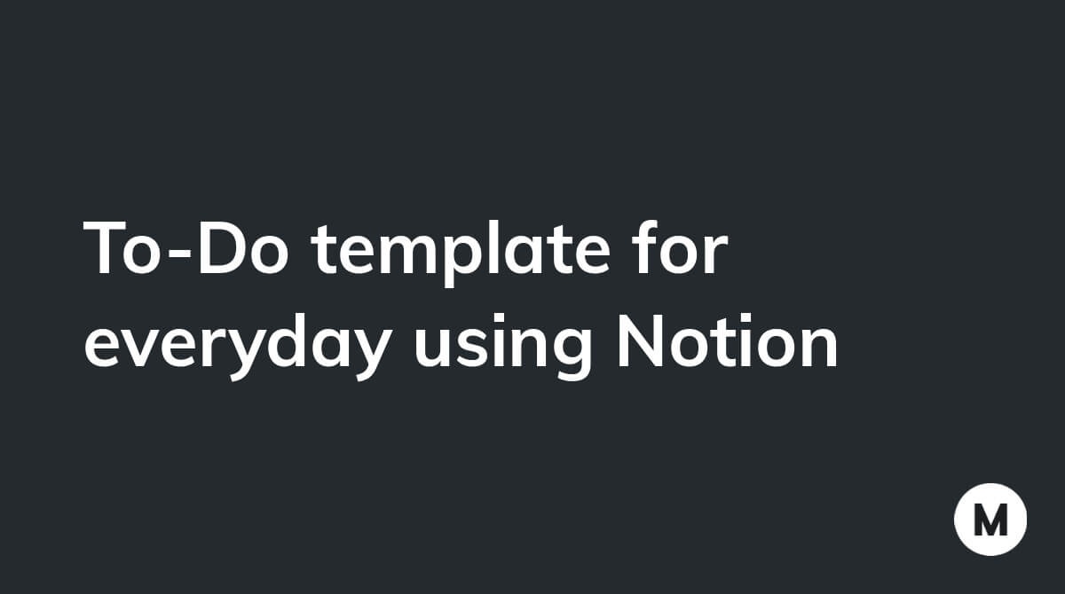 To-Do template for everyday using Notion