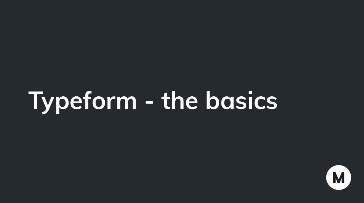 Typeform - the basics