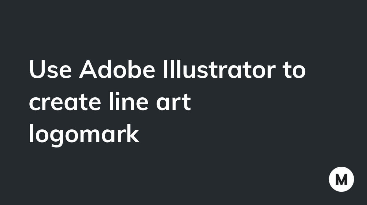 Use Adobe Illustrator to create line art logomark