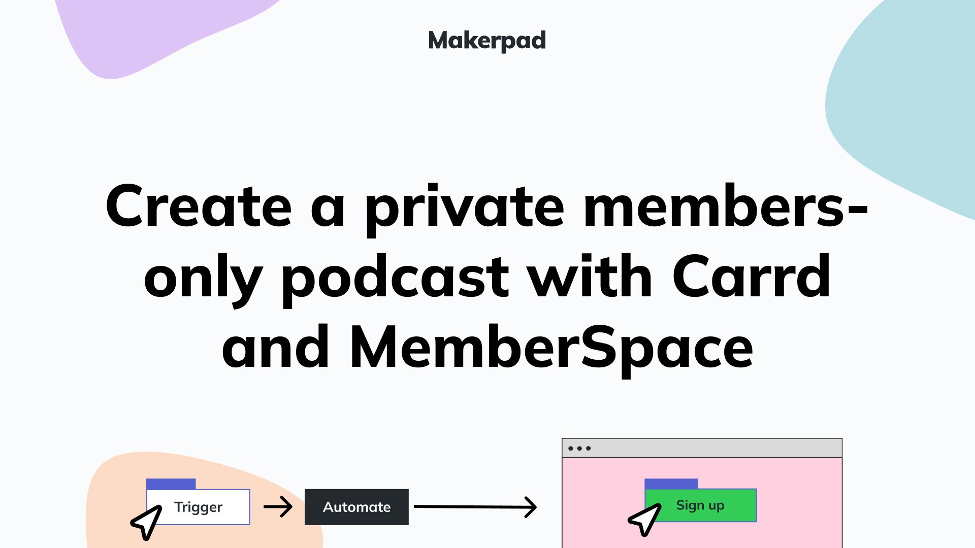 Create a private members-only podcast with Carrd and MemberSpace