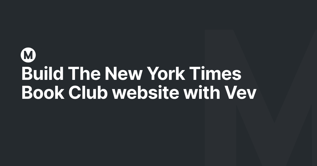 Build The New York Times Book Club website with Vev