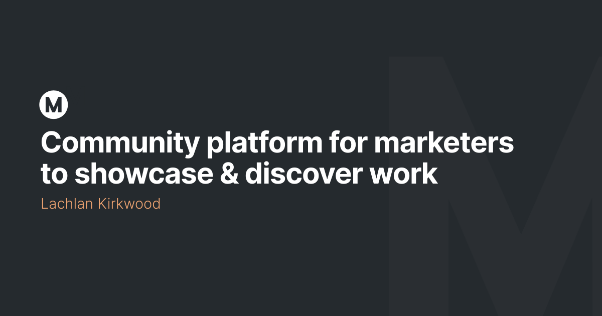 Community platform for marketers to showcase & discover work