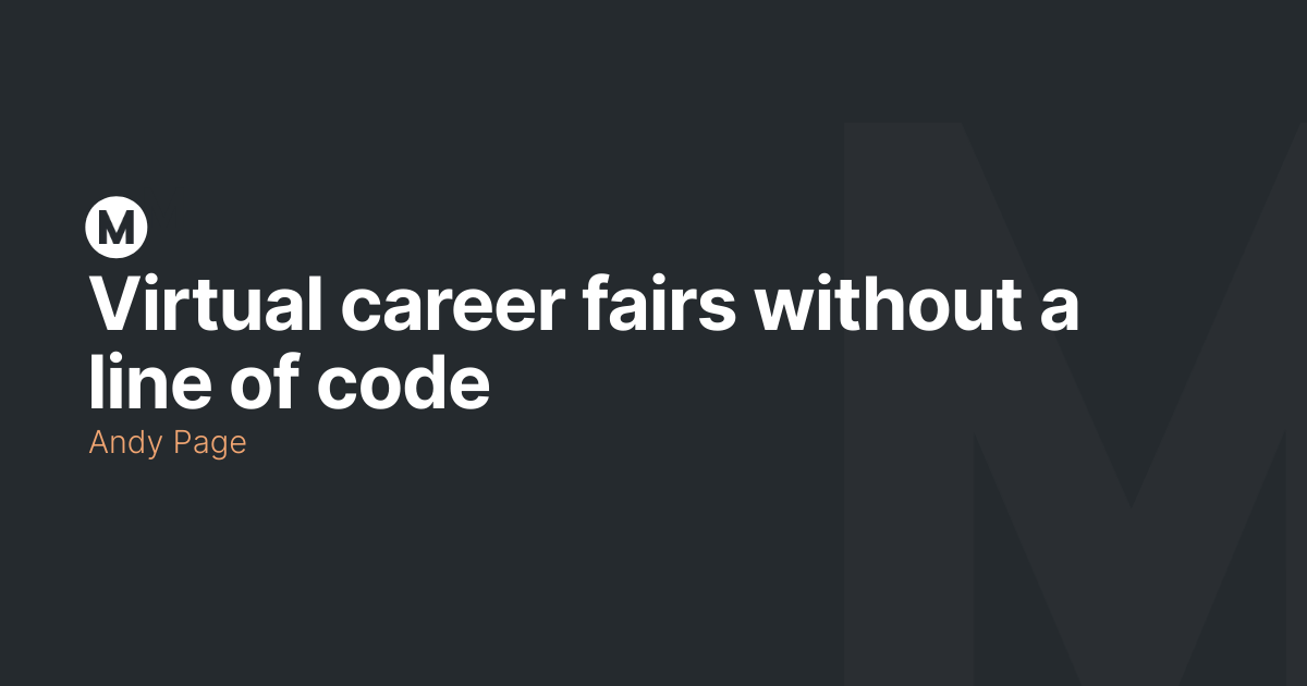 Virtual career fairs without a line of code