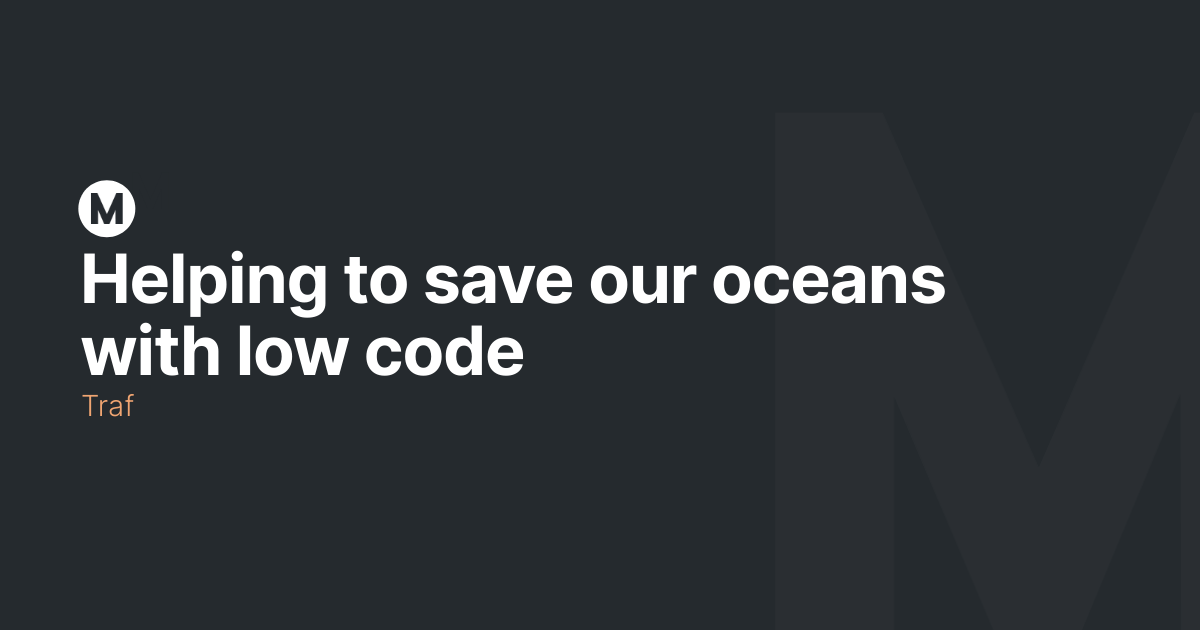 Helping to save our oceans with low code