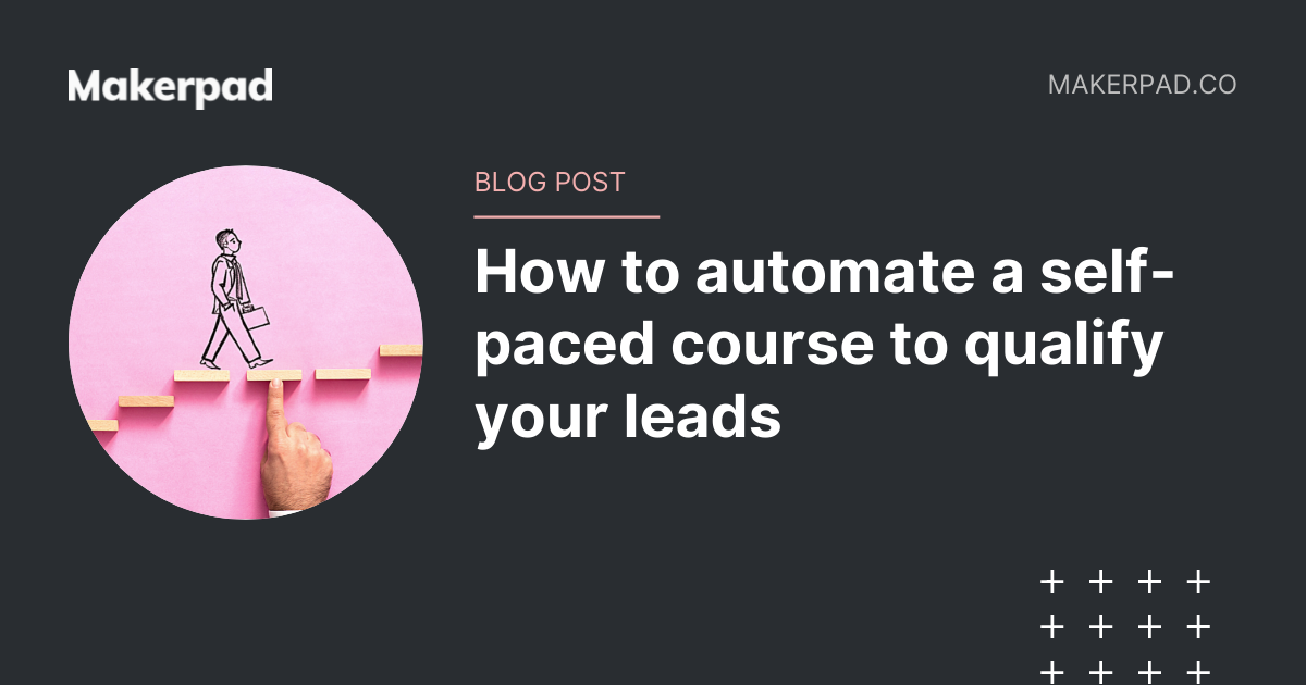 How to automate a self-paced course to qualify your leads