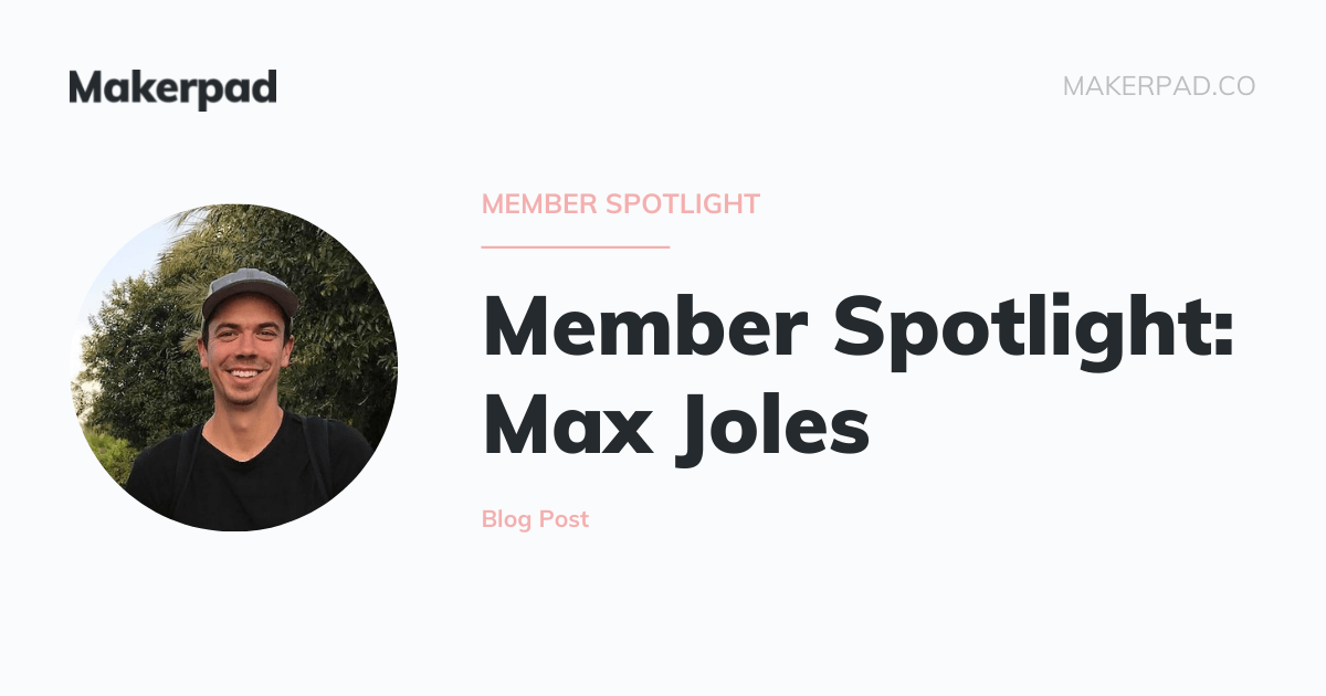 Member Spotlight: Max Joles