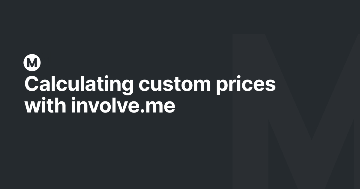 Calculating custom prices with involve.me