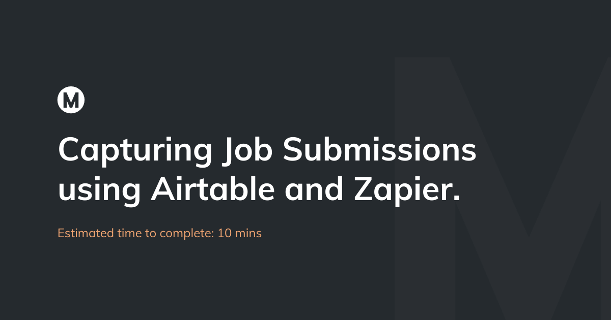 Capturing job submissions with Airtable and Zapier