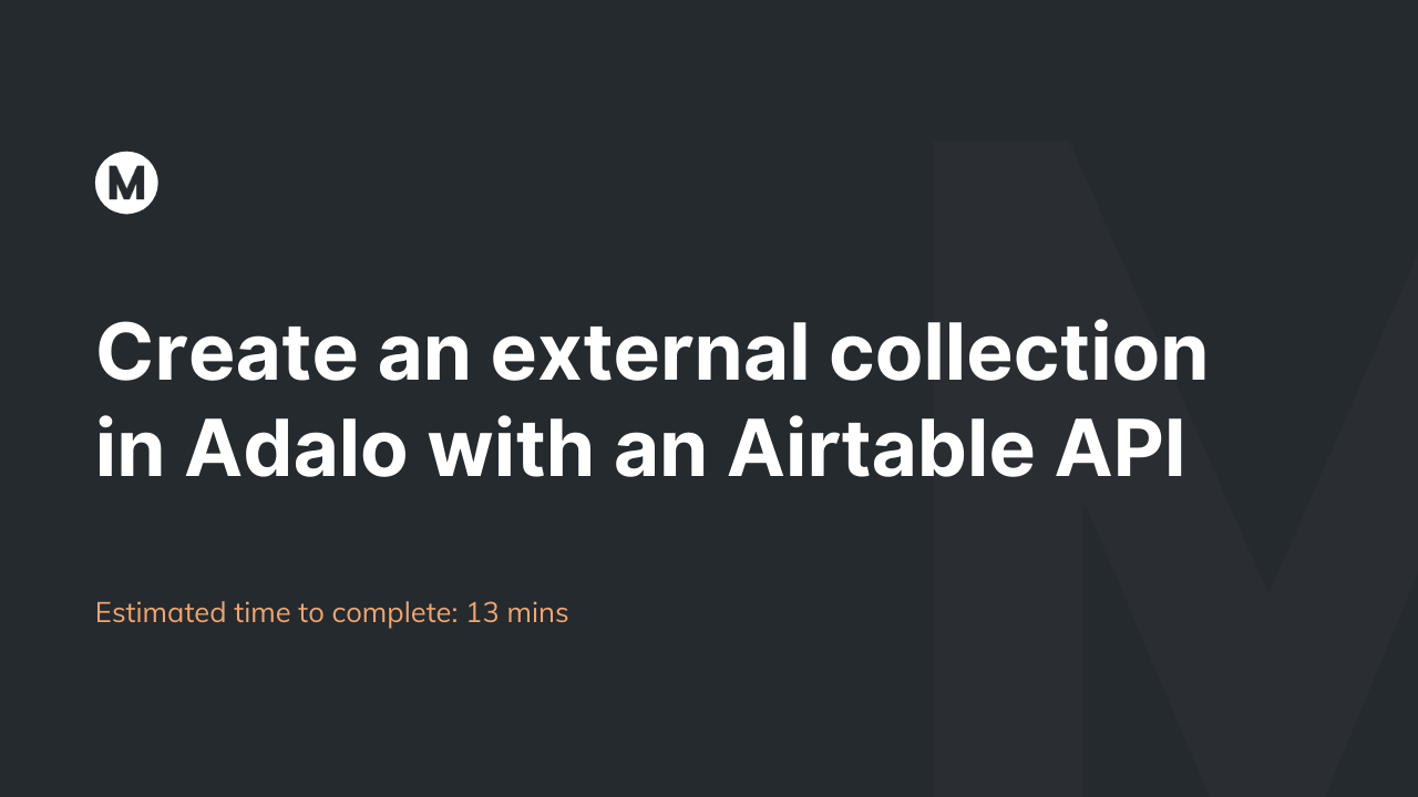 Create an external collection in Adalo with an Airtable API