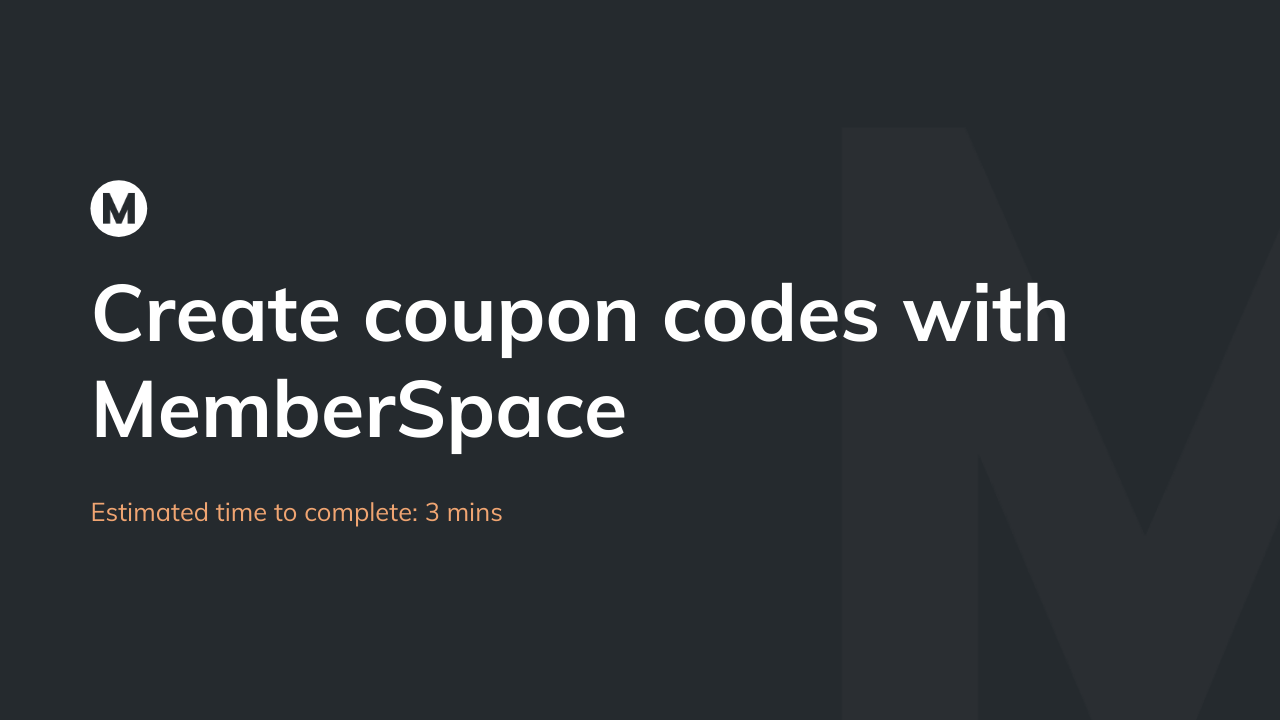 Create coupon codes with MemberSpace