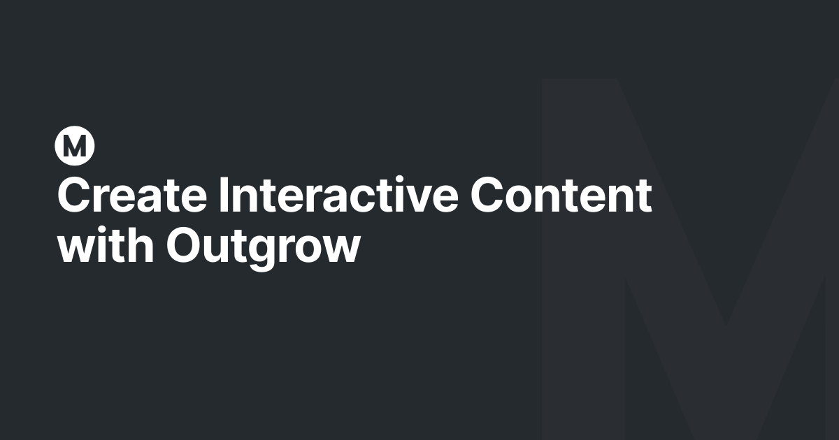 Create Interactive Content with Outgrow