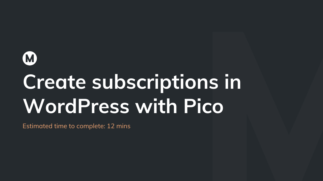 Create subscriptions in WordPress with Pico