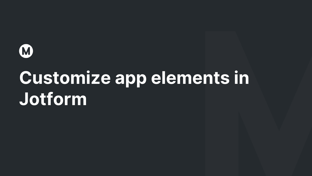 Customize app elements in Jotform