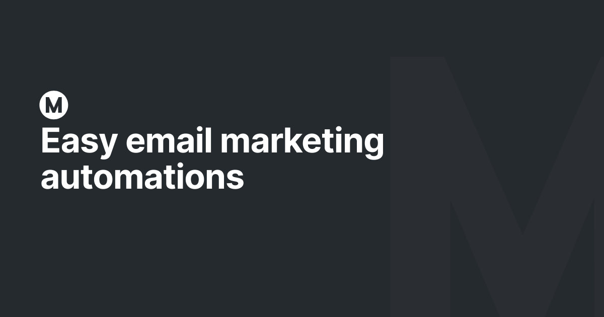 Easy email marketing automations