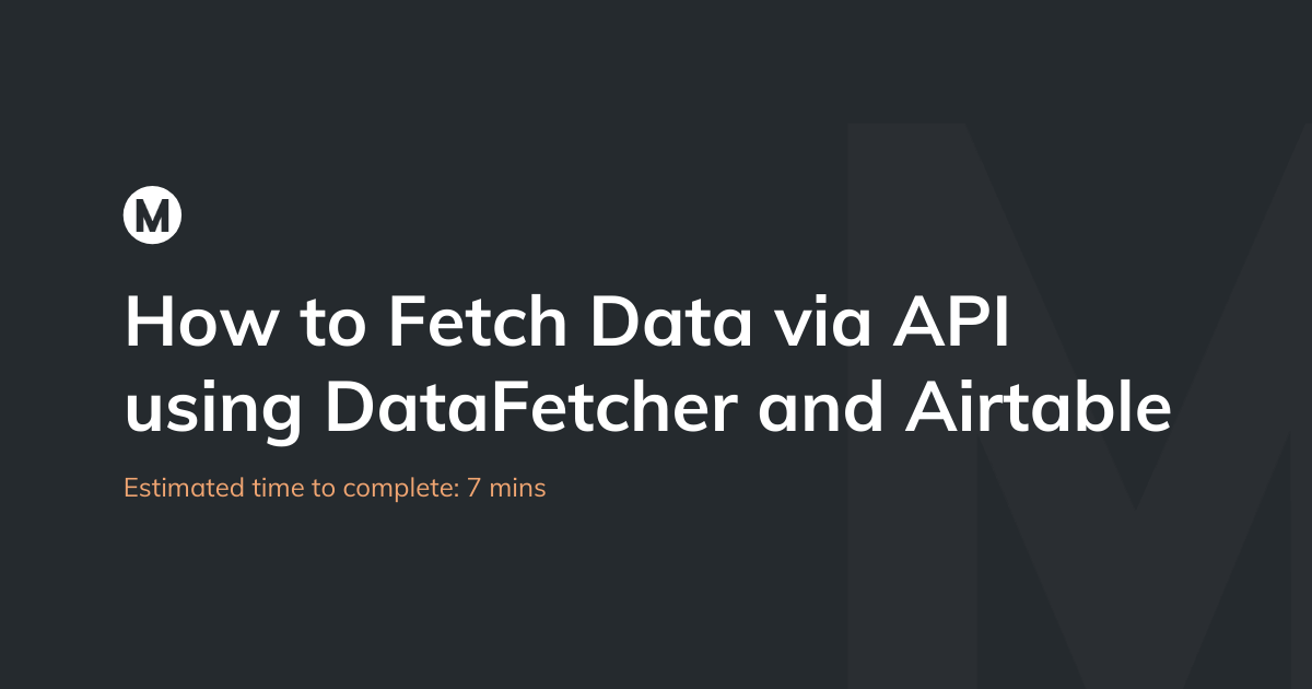 Fetch data via API using Data Fetcher and Airtable