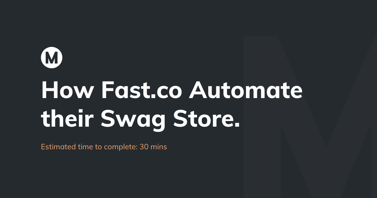 How Fast.co Automate their Swag Store