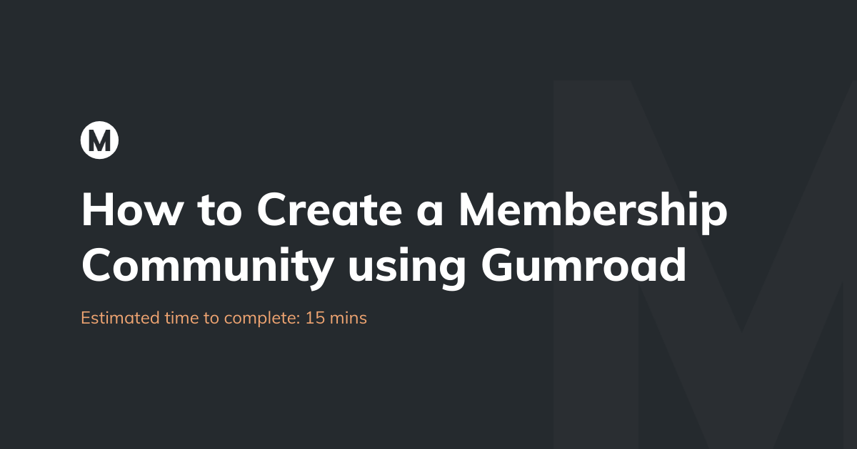 How to create a membership community using Gumroad