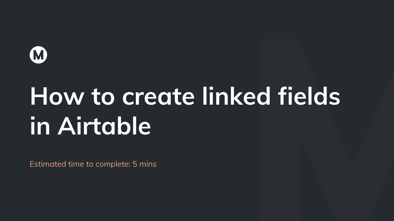 How to create linked fields in Airtable