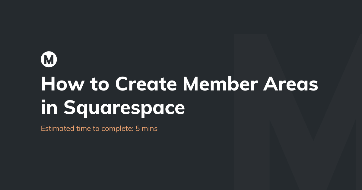 How to create member areas in Squarespace