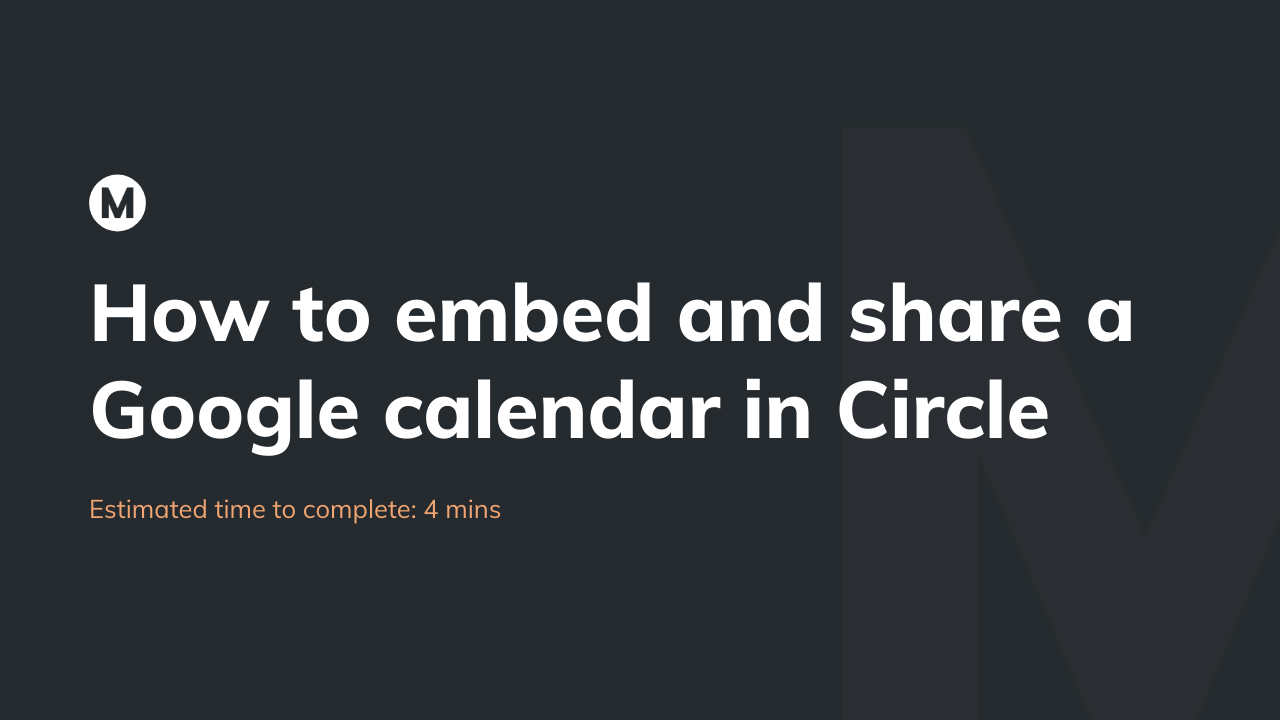 How to embed and share a Google calendar in Circle