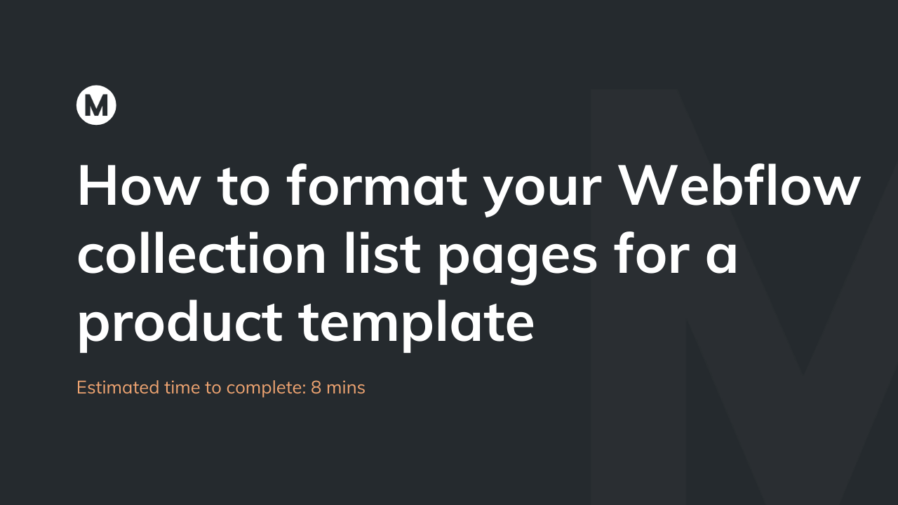 How to format your Webflow collection list pages for a product template