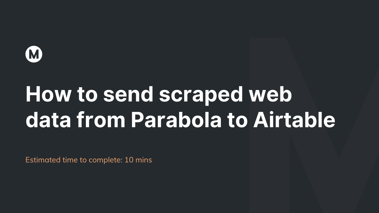 How to send scraped web data from Parabola to Airtable