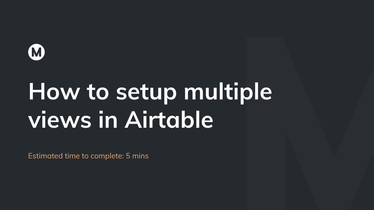 How to set up multiple views in Airtable