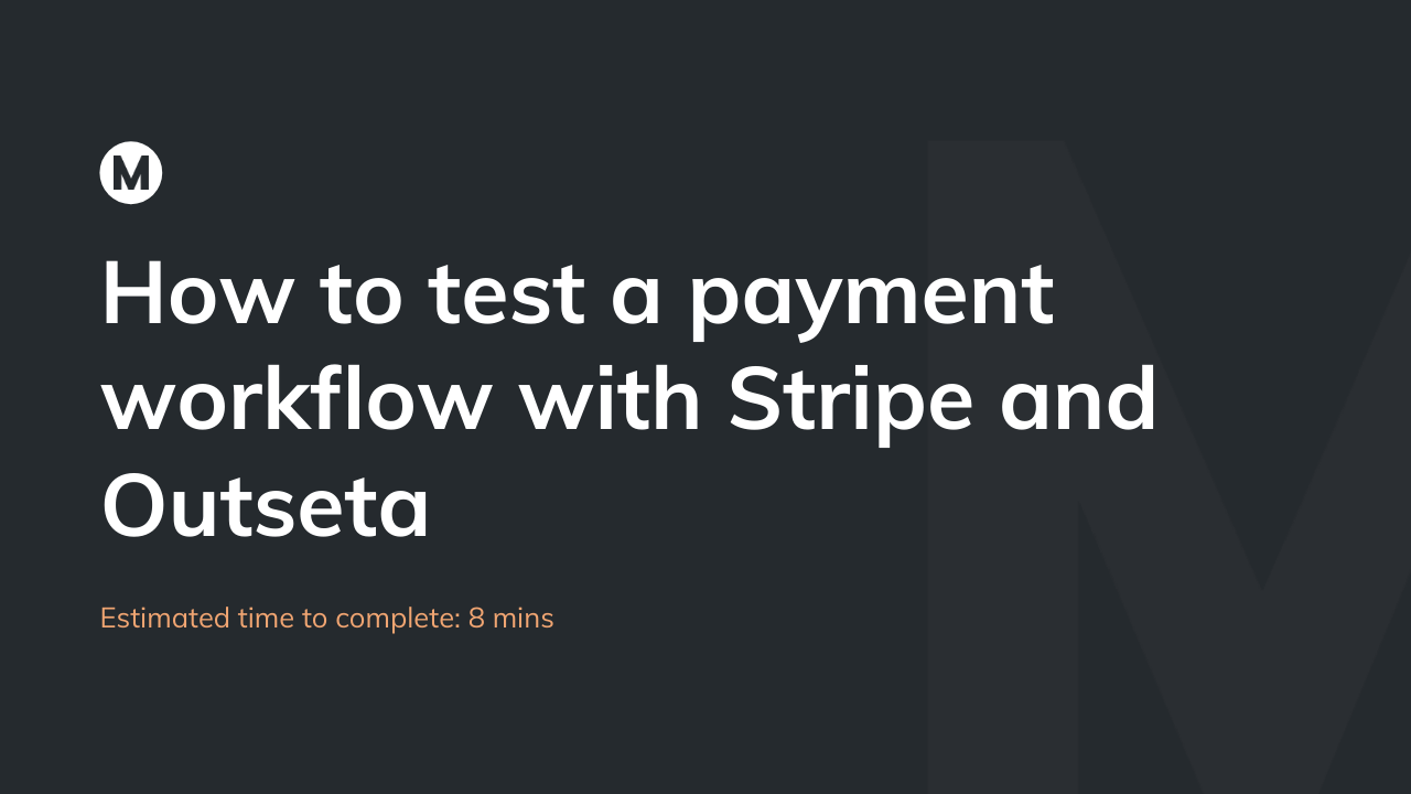 How to test a payment workflow with Stripe and Outseta