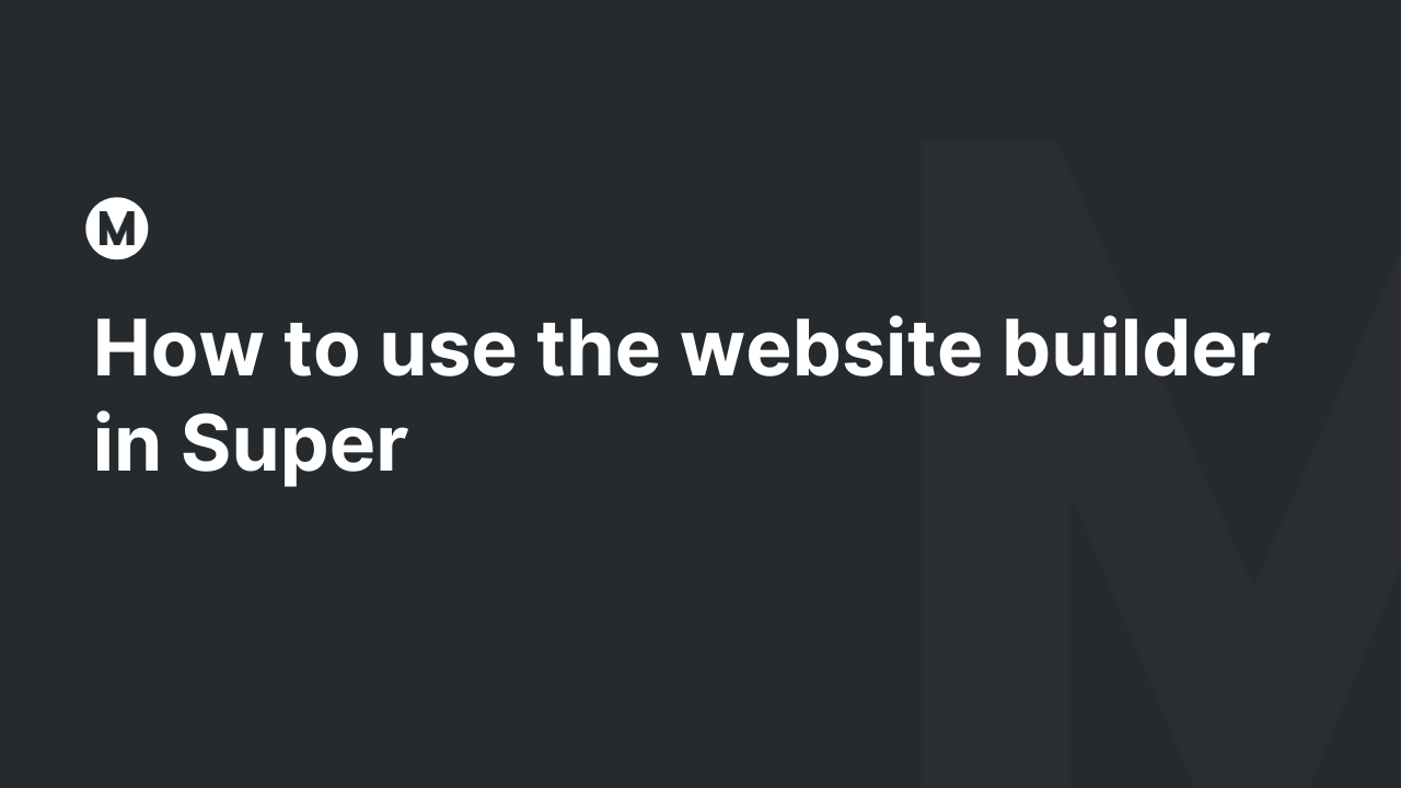 How to use the website builder in Super