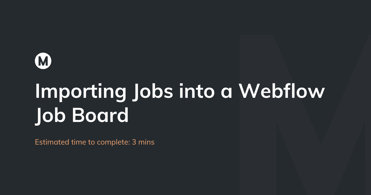 Importing Jobs into a Webflow Job Board