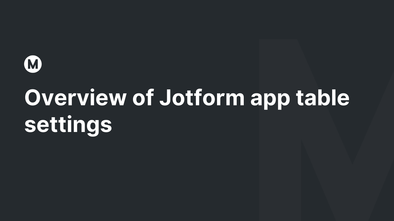 Overview of Jotform app table settings