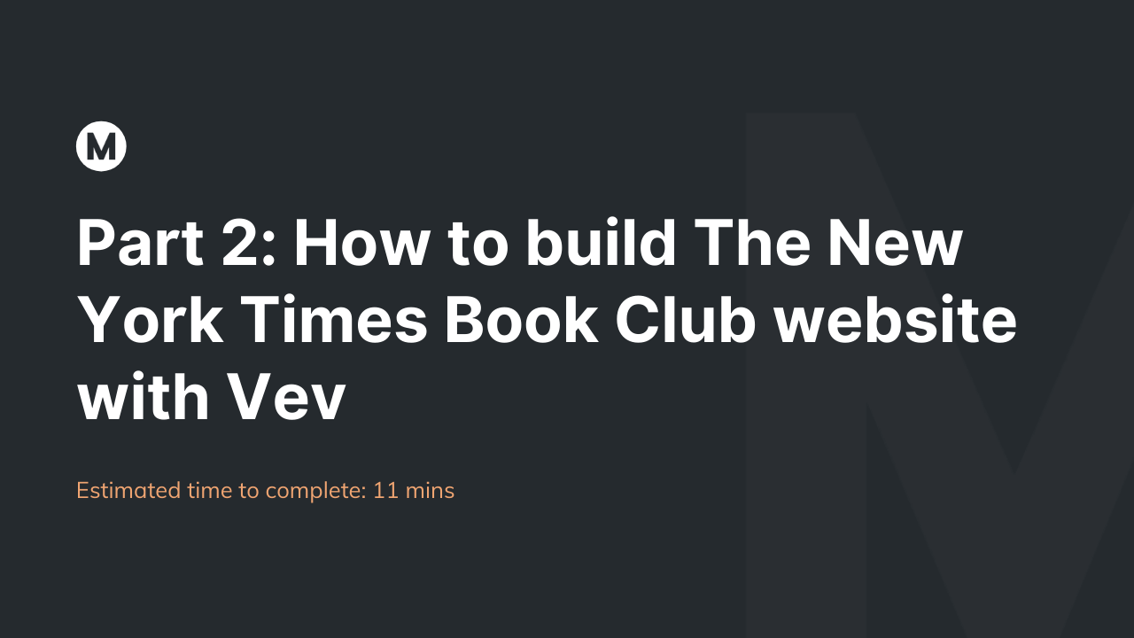 How to build The New York Times Book Club website with Vev (Part 2)