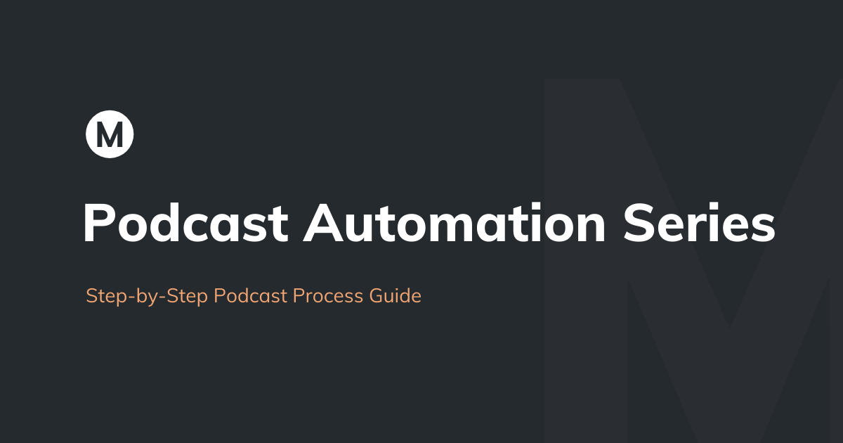 Podcast Automation Series