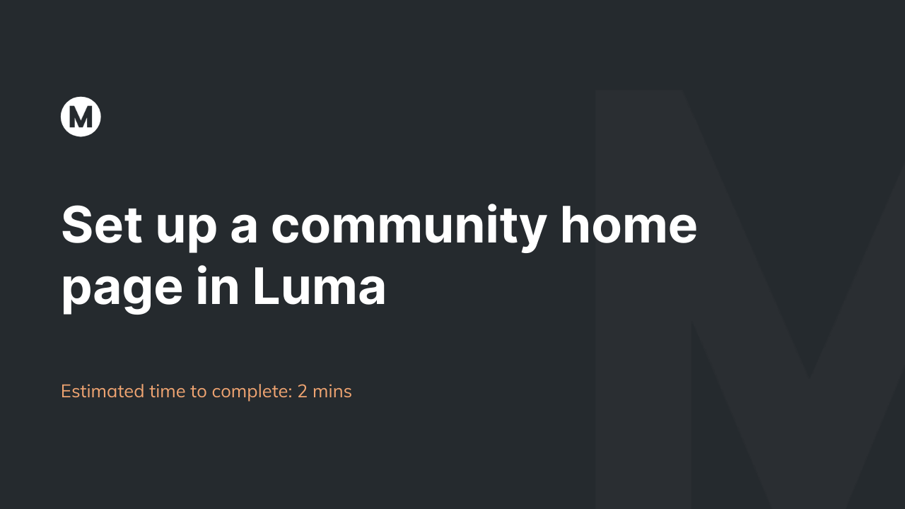 Set up a community home page in Luma