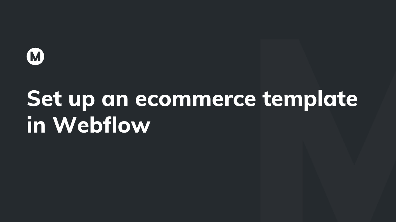 Set up an ecommerce template in Webflow