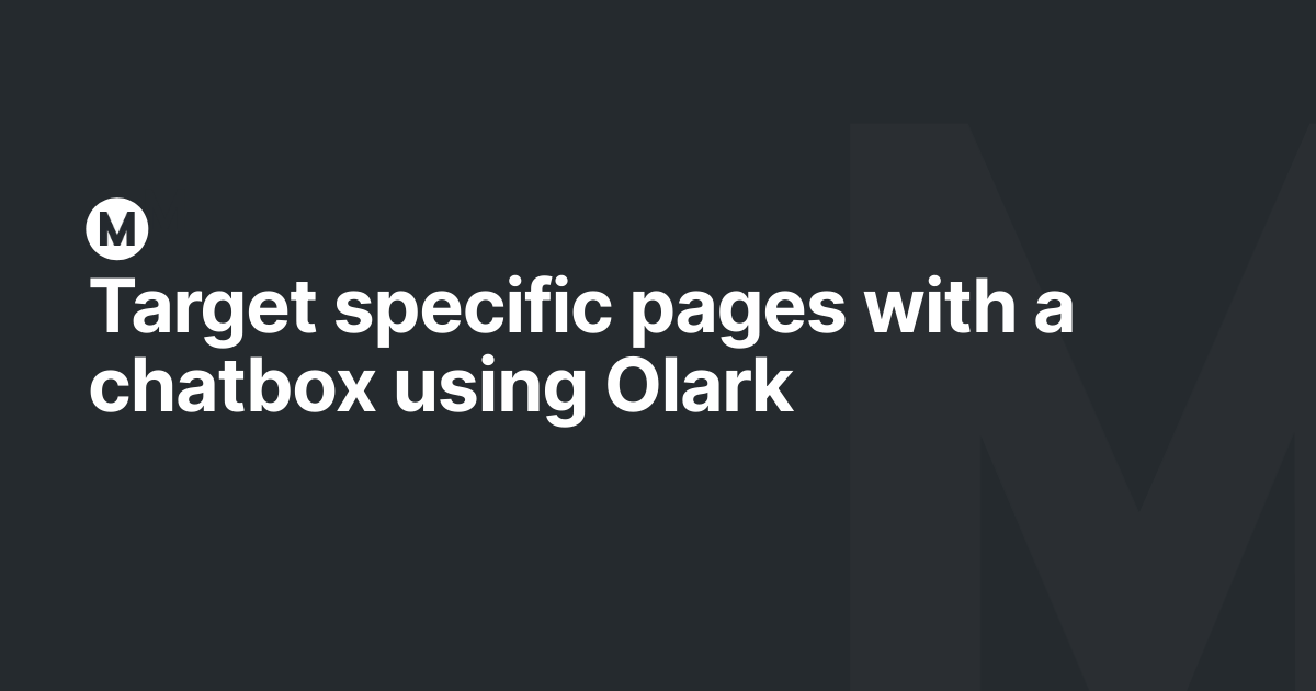 Target specific pages with a chatbox using Olark