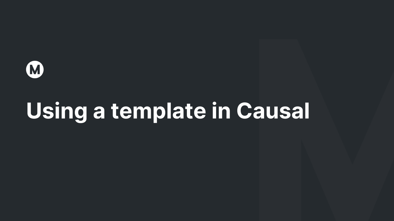 Using a template in Causal